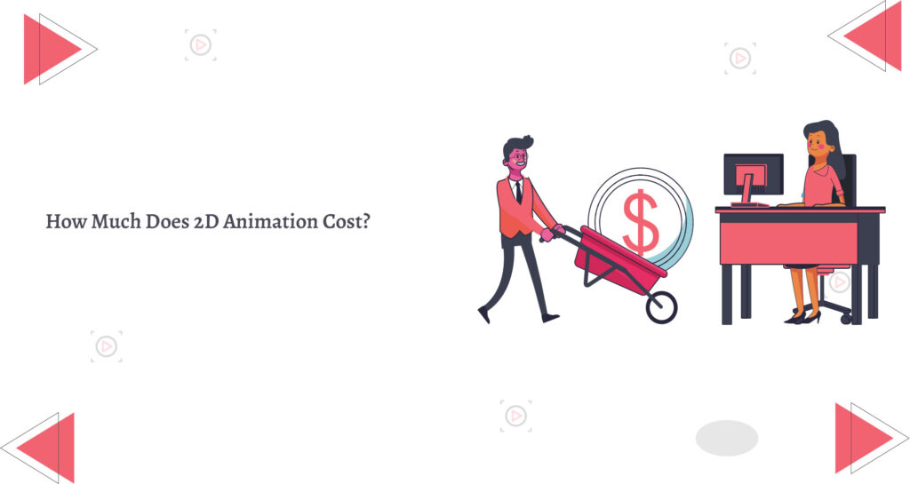 How Much Does a 2D Animation Cost - Animation Studio
