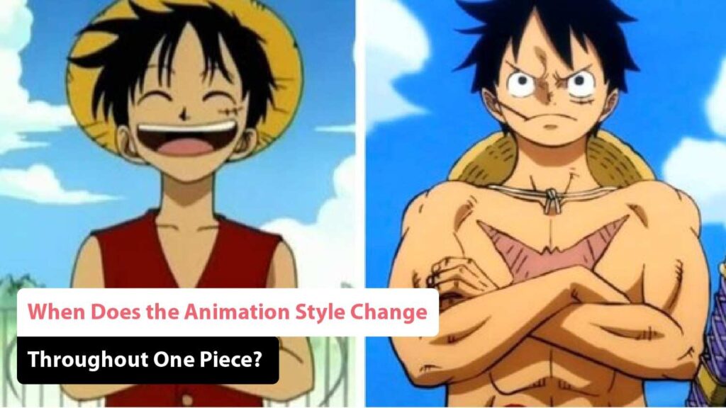 When Does the Animation Style Change Throughout One Piece