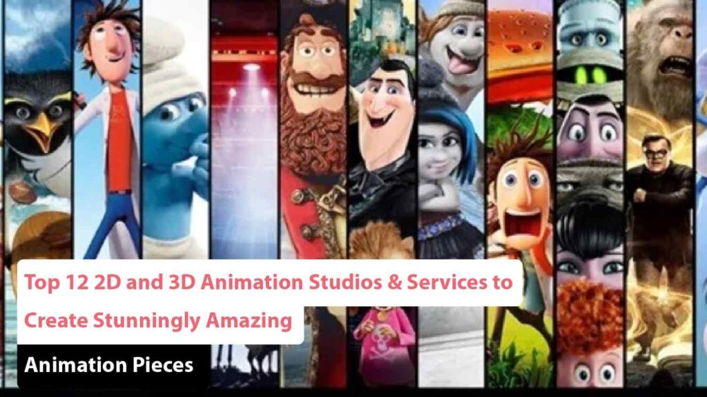 2D and 3D Animation Studios & Services
