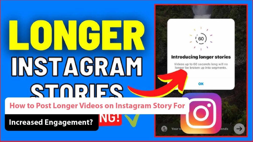 How to Post Longer Videos on Instagram Story