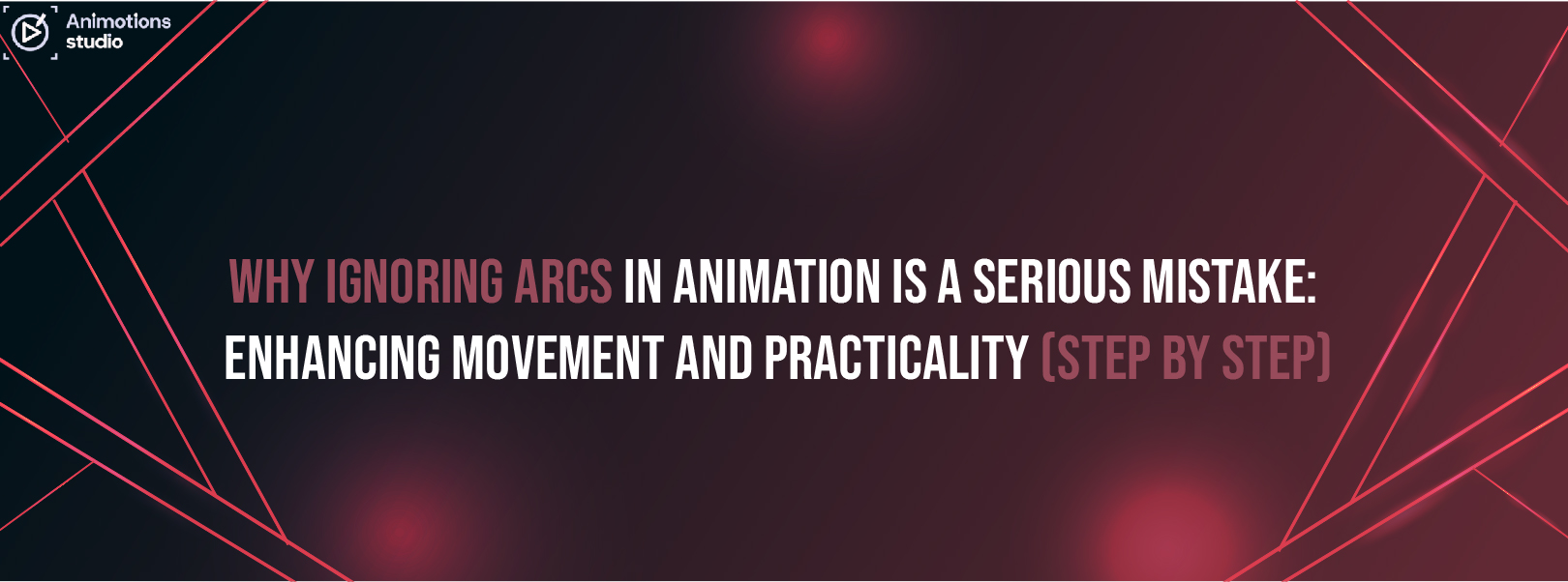 Importance of Arcs in Animation & Step-by-Step Guide 2025